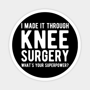 Knee Surgery - I made it through Knee Surgery what's you superpower? Magnet